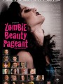 Zombie Beauty Pageant - Drop. Dead. Gorgeous. by Roaring Rat Films.